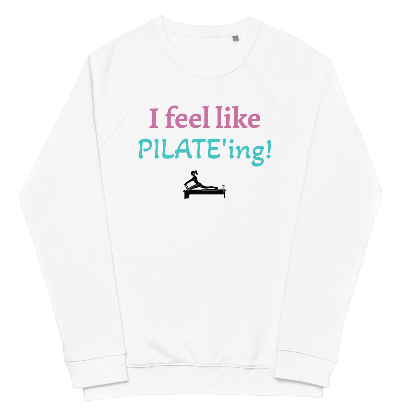 Pilates Hot-T's Unisex organic raglan sweatshirt